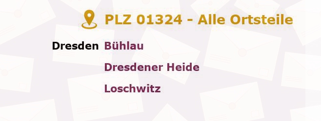 Postleitzahl 01324 Dresden, Sachsen - Alle Orte und Ortsteile