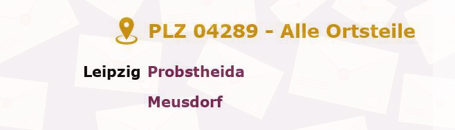 Postleitzahl 04289 Leipzig, Sachsen - Alle Orte und Ortsteile