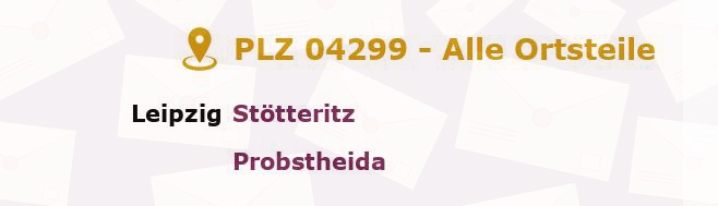 Postleitzahl 04299 Leipzig, Sachsen - Alle Orte und Ortsteile