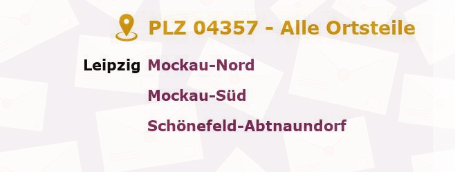 Postleitzahl 04357 Leipzig, Sachsen - Alle Orte und Ortsteile