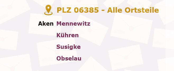 Postleitzahl 06385 Aken, Sachsen-Anhalt - Alle Orte und Ortsteile