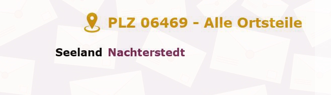 Postleitzahl 06469 Nachterstedt, Sachsen-Anhalt - Alle Orte und Ortsteile