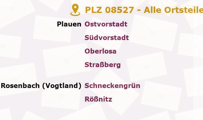 Postleitzahl 08527 Plauen, Sachsen - Alle Orte und Ortsteile