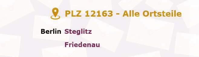 Postleitzahl 12163 Steglitz, Berlin - Alle Orte und Ortsteile