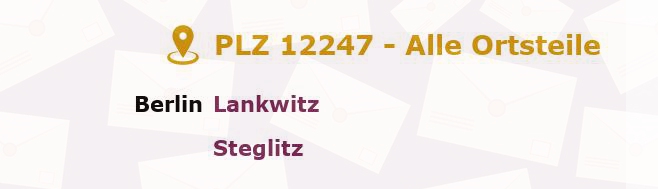 Postleitzahl 12247 Lankwitz, Berlin - Alle Orte und Ortsteile