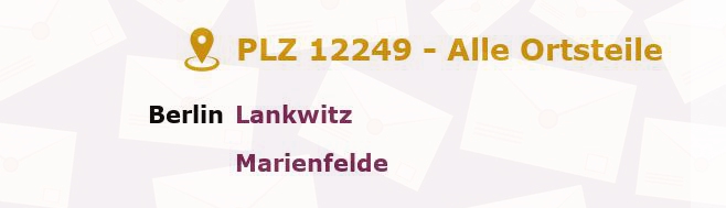 Postleitzahl 12249 Lankwitz, Berlin - Alle Orte und Ortsteile