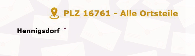 Postleitzahl 16761 Hennigsdorf, Brandenburg - Alle Orte und Ortsteile