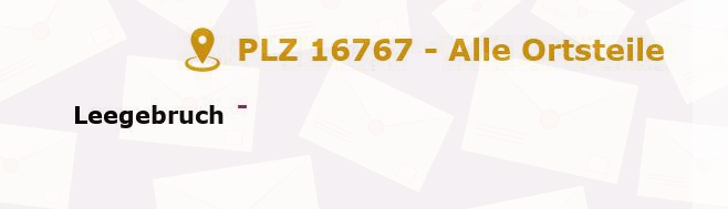 Postleitzahl 16767 Leegebruch, Brandenburg - Alle Orte und Ortsteile