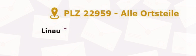 Postleitzahl 22959 Linau, Schleswig-Holstein - Alle Orte und Ortsteile