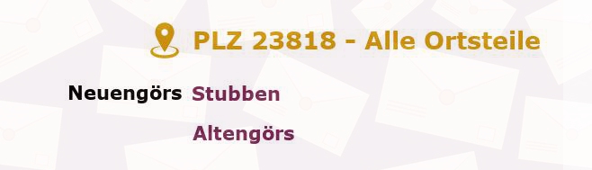 Postleitzahl 23818 Neuengörs, Schleswig-Holstein - Alle Orte und Ortsteile