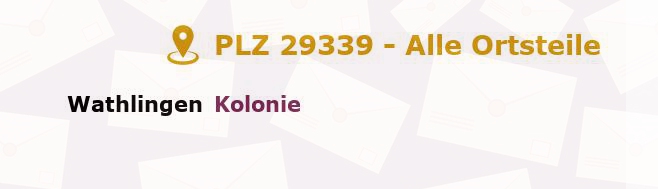 Postleitzahl 29339 Wathlingen, Niedersachsen - Alle Orte und Ortsteile