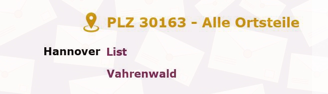 Postleitzahl 30163 Hanover, Niedersachsen - Alle Orte und Ortsteile