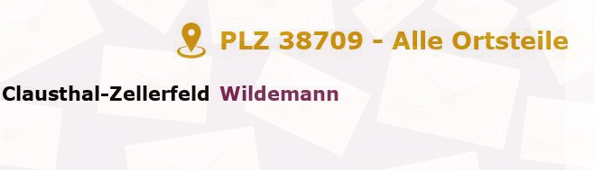 Postleitzahl 38709 Wildemann, Niedersachsen - Alle Orte und Ortsteile