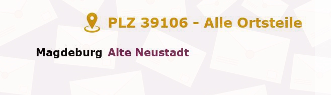 Postleitzahl 39106 Magdeburg, Sachsen-Anhalt - Alle Orte und Ortsteile