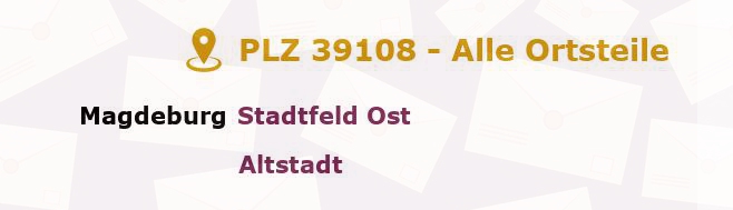 Postleitzahl 39108 Magdeburg, Sachsen-Anhalt - Alle Orte und Ortsteile
