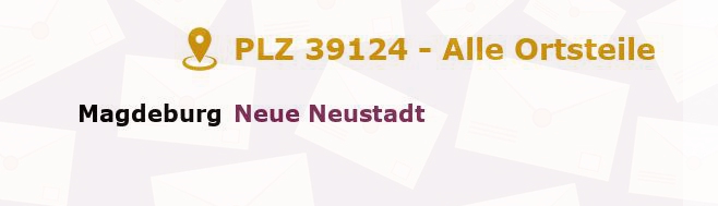Postleitzahl 39124 Magdeburg, Sachsen-Anhalt - Alle Orte und Ortsteile