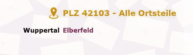 Postleitzahl 42103 Wuppertal, Nordrhein-Westfalen - Alle Orte und Ortsteile