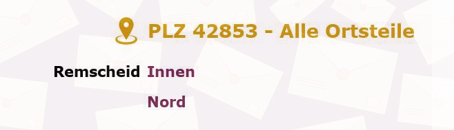 Postleitzahl 42853 Remscheid, Nordrhein-Westfalen - Alle Orte und Ortsteile