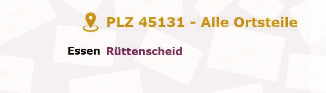 Postleitzahl 45131 Essen, Nordrhein-Westfalen - Alle Orte und Ortsteile
