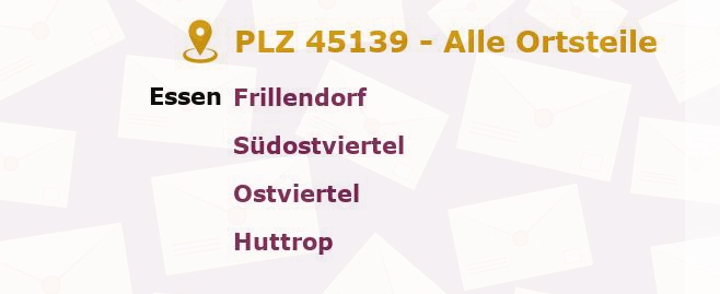 Postleitzahl 45139 Essen, Nordrhein-Westfalen - Alle Orte und Ortsteile