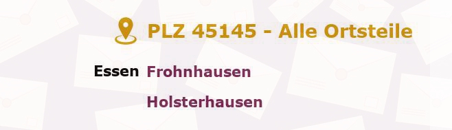 Postleitzahl 45145 Essen, Nordrhein-Westfalen - Alle Orte und Ortsteile