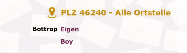 Postleitzahl 46240 Bottrop, Nordrhein-Westfalen - Alle Orte und Ortsteile