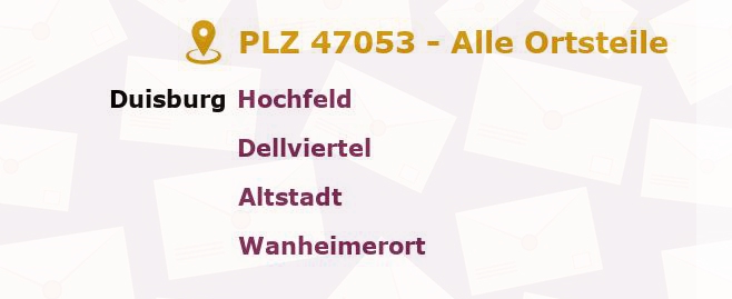 Postleitzahl 47053 Duisburg, Nordrhein-Westfalen - Alle Orte und Ortsteile