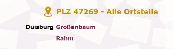 Postleitzahl 47269 Duisburg, Nordrhein-Westfalen - Alle Orte und Ortsteile