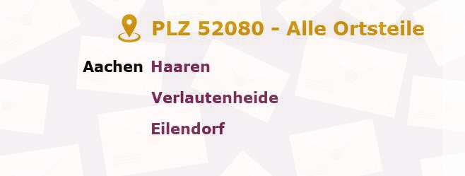Postleitzahl 52080 Aachen, Nordrhein-Westfalen - Alle Orte und Ortsteile