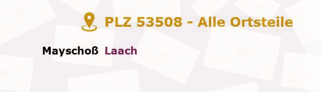 Postleitzahl 53508 Mayschoß, Rheinland-Pfalz - Alle Orte und Ortsteile