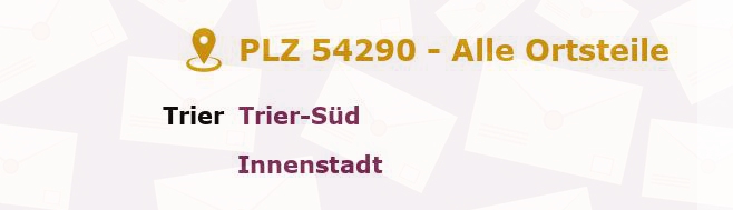 Postleitzahl 54290 Trier, Rheinland-Pfalz - Alle Orte und Ortsteile