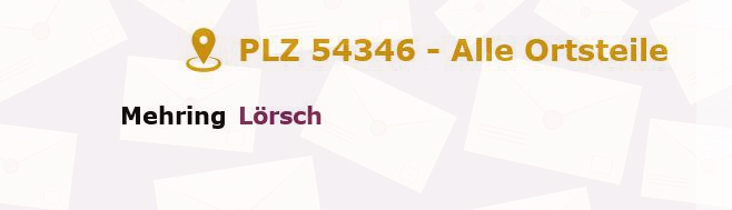 Postleitzahl 54346 Mehring, Rheinland-Pfalz - Alle Orte und Ortsteile