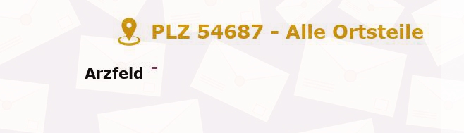 Postleitzahl 54687 Arzfeld, Rheinland-Pfalz - Alle Orte und Ortsteile