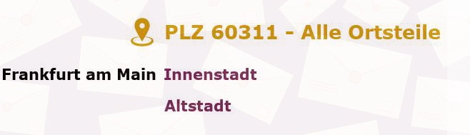 Postleitzahl 60311 Frankfurter Berg, Hessen - Alle Orte und Ortsteile