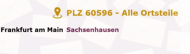 Postleitzahl 60596 Sachsenhausen, Hessen - Alle Orte und Ortsteile