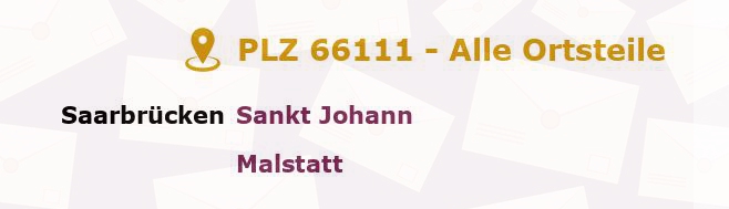 Postleitzahl 66111 Saarbrücken, Saarland - Alle Orte und Ortsteile