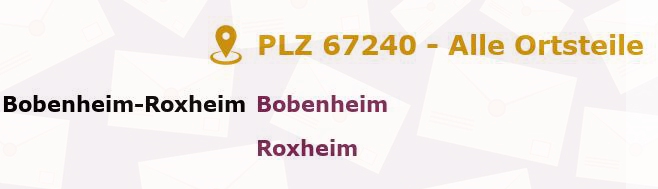 Postleitzahl 67240 Bobenheim-Roxheim, Rheinland-Pfalz - Alle Orte und Ortsteile