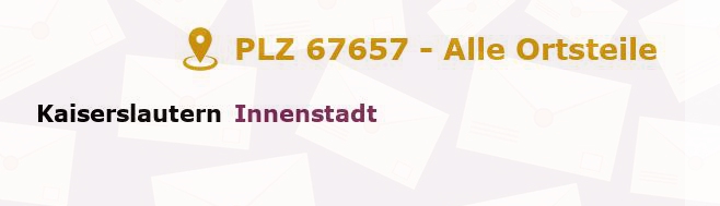 Postleitzahl 67657 Kaiserslautern, Rheinland-Pfalz - Alle Orte und Ortsteile