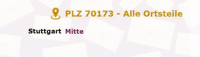 Postleitzahl 70173 Stuttgart, Baden-Württemberg - Alle Orte und Ortsteile