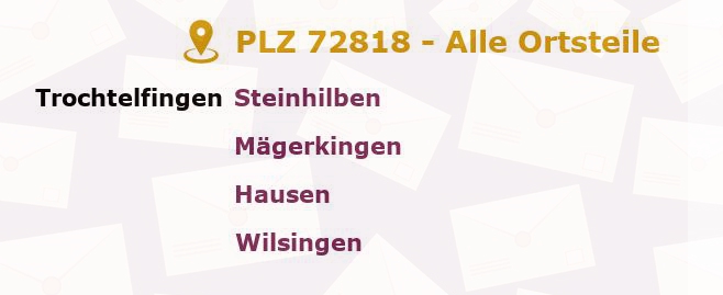 Postleitzahl 72818 Trochtelfingen, Baden-Württemberg - Alle Orte und Ortsteile