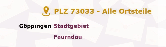 Postleitzahl 73033 Göppingen, Baden-Württemberg - Alle Orte und Ortsteile