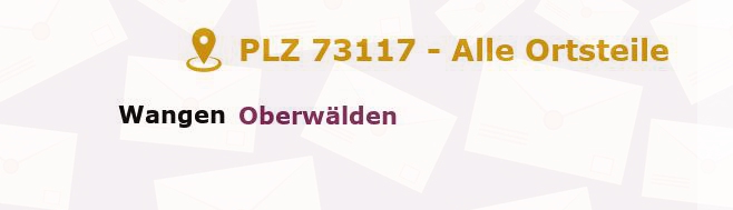 Postleitzahl 73117 Wangen, Baden-Württemberg - Alle Orte und Ortsteile