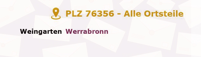 Postleitzahl 76356 Weingarten, Baden-Württemberg - Alle Orte und Ortsteile