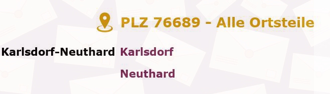 Postleitzahl 76689 Karlsdorf-Neuthard, Baden-Württemberg - Alle Orte und Ortsteile