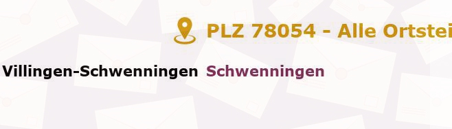 Postleitzahl 78054 Villingen-Schwenningen, Baden-Württemberg - Alle Orte und Ortsteile