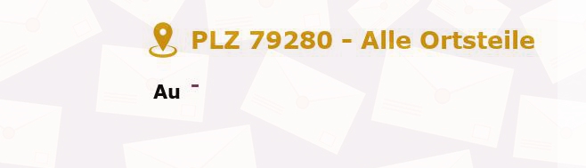 Postleitzahl 79280 Au, Baden-Württemberg - Alle Orte und Ortsteile