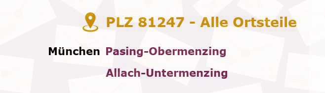 Postleitzahl 81247 München, Bayern - Alle Orte und Ortsteile