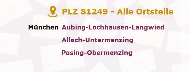 Postleitzahl 81249 München, Bayern - Alle Orte und Ortsteile