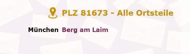 Postleitzahl 81673 München, Bayern - Alle Orte und Ortsteile