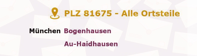 Postleitzahl 81675 München, Bayern - Alle Orte und Ortsteile